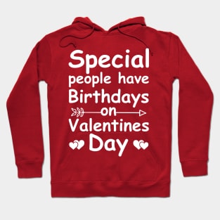 Valentine Birthday Women Girls Born on Valentines Day Hoodie